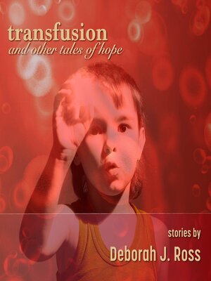 cover image of Transfusion and Other Tales of Hope
